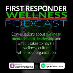 First Responder Wellness Podcast
